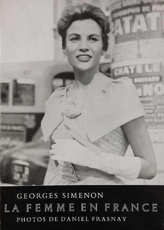 SIMENON, GEORGES. & FRASNAY, DANIEL. La femme en France.