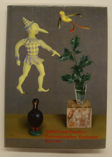 KOLLER, GABRIELE (HERAUSGEBER). Abbild und Emotion : österreichischer Realismus 1914 - 1944.