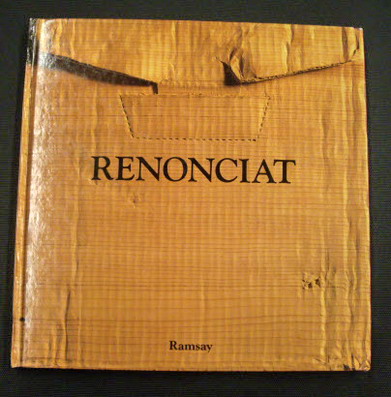 RENONCIAT, CHRISTIAN. Christian Renonciat: La Matiere Des Choses, Sculptures.