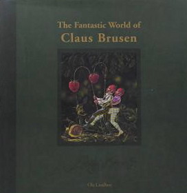 BRUSEN, CLAUS - OLE LINDBOE. The Fantastic World of Claus Brusen.