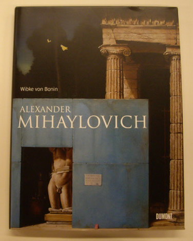 MIHAYLOVICH, ALEXANDER - WIBKE VON BONIN. Alexander Mihaylovich.