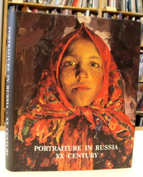 STATE RUSSIAN MUSEUM; VLADIMIR GUSYEV. Portraiture in Russia XX Century. From the Collection of the State Russian Museum in St. Petersburg.
