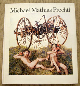 PRECHTL, MICHAEL MATHIAS. Michael Mathias Prechtl Bilder und Zeichnungen 1956-1981