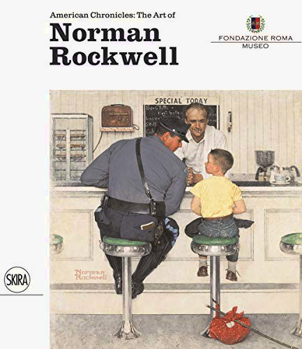 ROCKWELL, NORMAN - TEPHANIE HABOUSH PLUNKETT, DANILO ECCHER. American Chronicles: The Art of Norman Rockwell