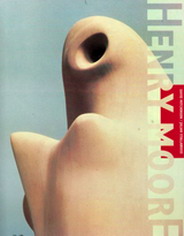 MOORE, HENRY - JULIAN STALLABRASS & DAVID MITCHINSON. Henry Moore.