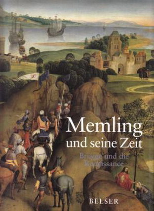 MARTENS, MAXIMILIAN P.J. (HRSG.). Memling und seine Zeit. Brügge und die Renaissance.