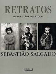 SALGADO, SEBASTIAO. Retratos de los niños del éxodo.