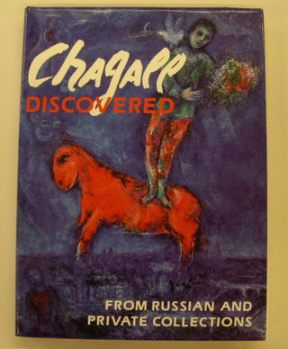 CHAGALL - IRINA ANTONOVA ET AL. Chagall Discovered: From Russian and Private Collections.