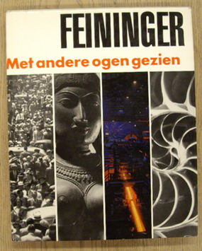 FEININGER, ANDREAS. Met andere ogen gezien.