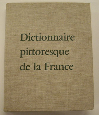 CALI,  FRANÇOIS. Dictionnaire pittoresque de la France.  [ Les Imaginaires ]