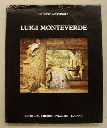 MONTEVERDE, LUIGI - MARTINOLA, GIUSEPPE. Luigi Monteverde 1841 - 1923.