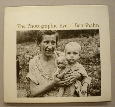 SAHN, BEN - DAVIS PRATT [ED.]. The Photographic Eye of Ben Shahn.
