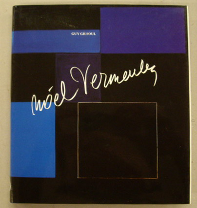 VERMEULEN, NOEL - GUY GILSOUL. Noël Vermeulen. De la coleur à l'homme.