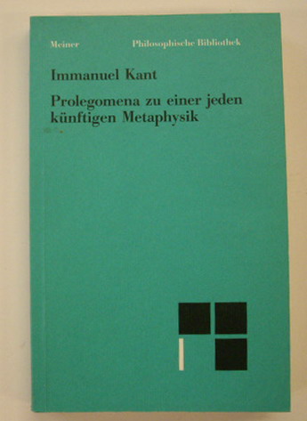 KANT, IMMANUEL. & VORLÄNDER, KARL. Prolegomena zu einer jeden künftigen Metaphysik.