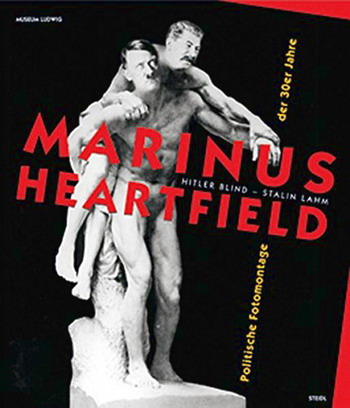MARINUS, HEARTFIELD, JOHN. & BYSKOV, GUNNER UND BODO VON DEWIZ. Marinus Heartfield. Hitler blind Stalin lahm. Politische Fotomontage der dreißiger Jahre.
