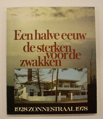 PROOSDIJ, C. VAN Een halve eeuw de sterken voor de zwakken. 1928 Zonnestraal 1978.