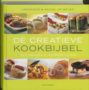 MEYER, VÉRONIQUE DE. Creatieve Kookbijbel: 720 Pagina's Kookplezier.