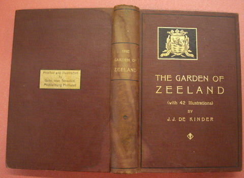 KINDER, J.J. DE. The garden of Zeeland.