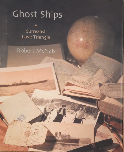 MCNAB, ROBERT. Ghost Ships, A surrealist love triangle.