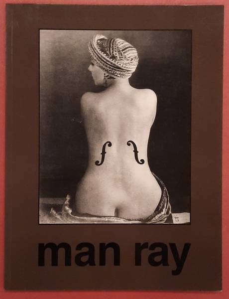 RAY, MAN. Man Ray 1890-1976.