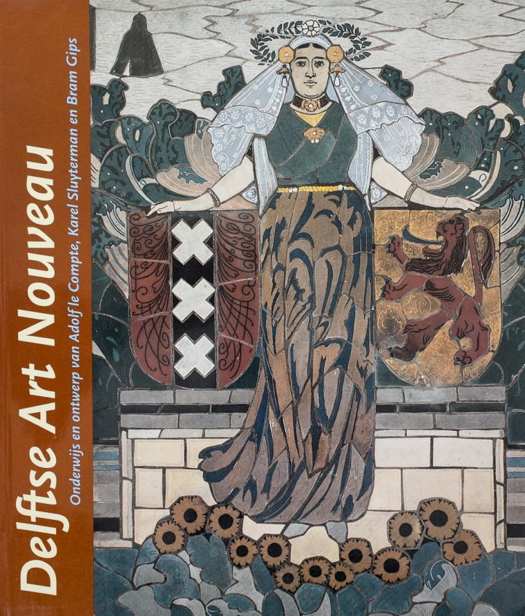 HILKHUIJSEN, JOS. Delftse Art Nouveau. Onderwijs en ontwerp van Adolf le Compte, Karel Sluyterman en Bram Gips. isbn 9789040095993