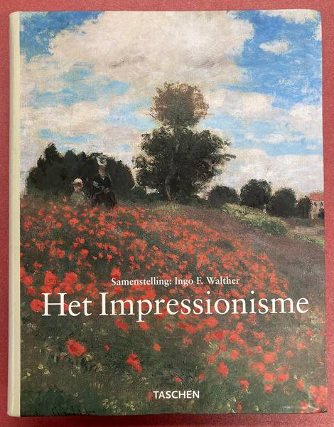 WALTHER, INGO F. Schilderkunst van het impressionisme 1860-1920.