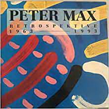 MAX, PETER. Peter Max. Retrospektive 1963-1993.  Edition Q. Freunde der Staatlichen Kunsthalle Berlin e.V.