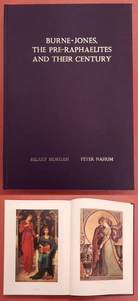 MORGAN, HILARY & PETER NAHUM [ED.]. Burne-Jones, the Pre-Raphaelites and their century / catalogue by Hilary Morgan ; designed and edited by Peter Nahum. Volume I: The Text + Volume II: The Plates [in one book].
