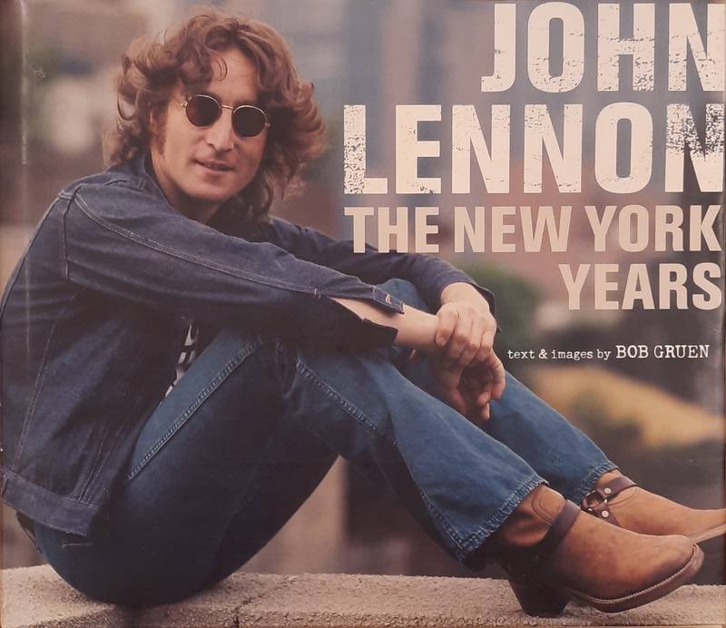 GRUEN, BOB. John Lennon, The New York Years.