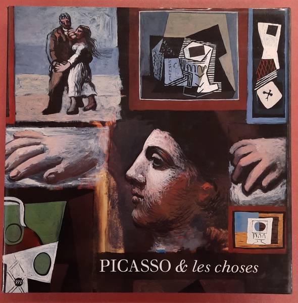 PICASSO, PABLO. PICASSO & les Choses. Les Natures Mortes