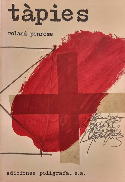 TÀPIES, ANTONI. - PENROSE, ROLAND. Tàpies. [Spanish edition]
