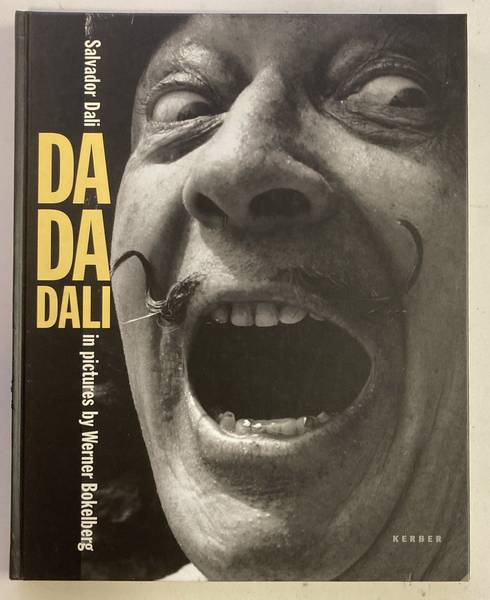 DALI - WERNER BOKELBERG. Da-Da-Dali: Salvador Dalí In Pictures By Werner Bokelberg.