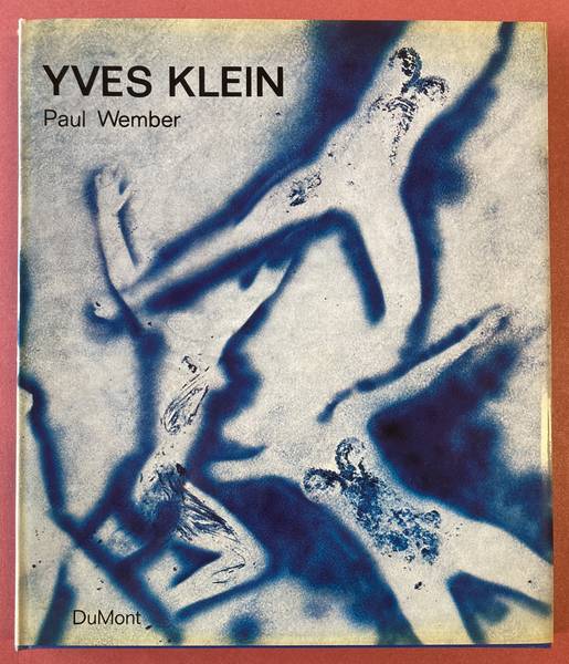 KLEIN, YVES - PAUL WEMBER. Yves Klein.