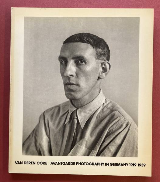 COKE, VAN DEREN. AvantGarde Photography in Germany 1919-1939.