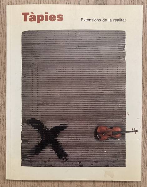TÀPIES, ANTONI. Tapies. Extensions de la realitat.