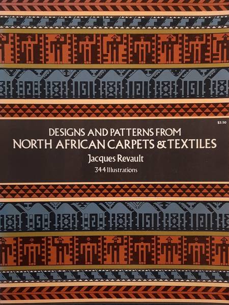 REVAULT, JACQUES. Designs and Patterns from North African Carpets and Textiles