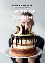 HEMELSE MODDER, RESTAURANT. Hemelse modder. Samen aan tafel. Recepten van restaurant Hemelse Modder.