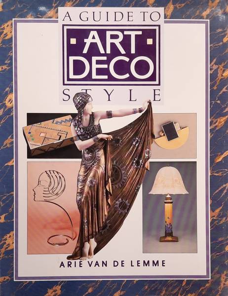 LEMME, ARIE. VAN DE. A Guide to Art Deco Style.