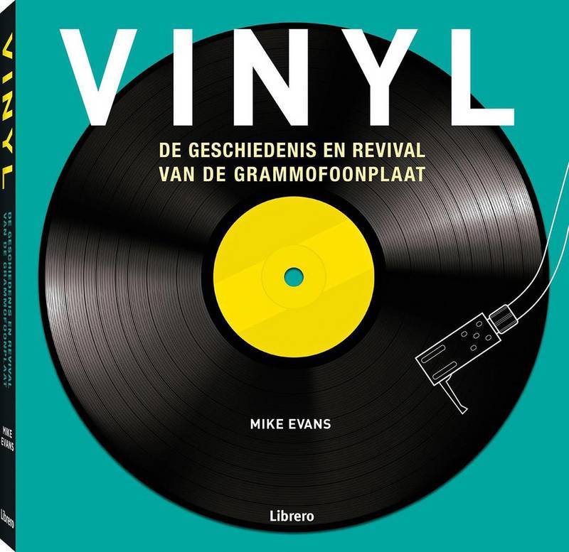EVANS, MIKE. Vinyl. De geschiedenis en revival van de grammofoonplaat.