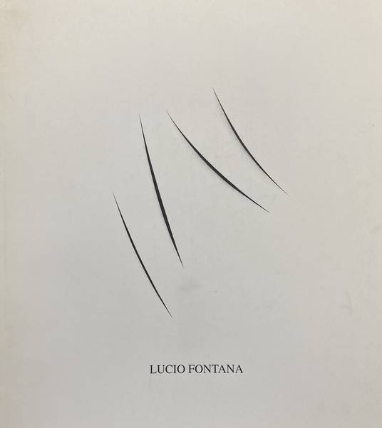 FONTANA, LUCIO -  OSWALD OBERHUBER. Lucio Fontana.