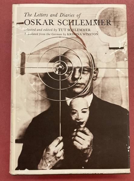 SCHLEMMER, OSKAR. & SCHLEMMER, TUT (ED.). The Letters and Diaries of Oskar Schlemmer.