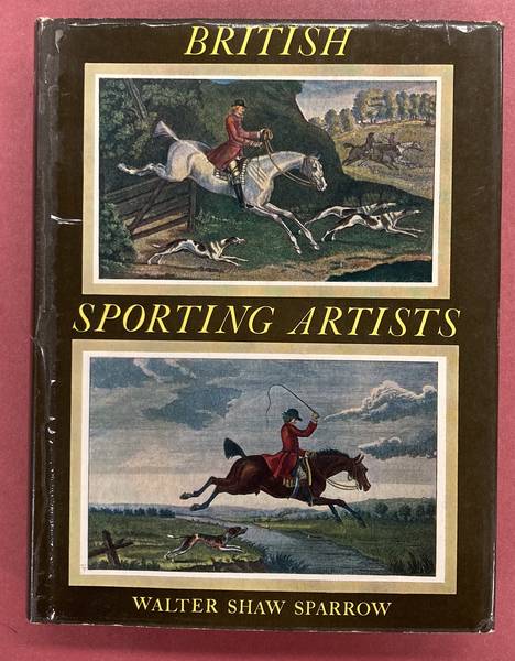 SPARROW, WALTER SHAW. British Sporting Artists From Barlow to Herring.