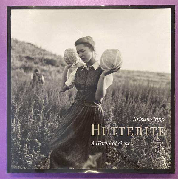 CAPP, KRISTIN. Hutterite: A World of Grace.