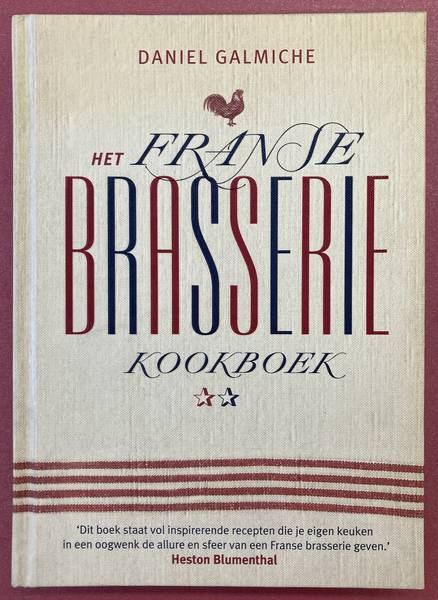GALMICHE, DANIEL. Brasserie. Het Franse Kookboek.