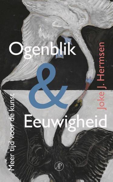 HERMSEN, JOKE J. Ogenblik & eeuwigheid. Essays over kunst, filosofie en tijd.