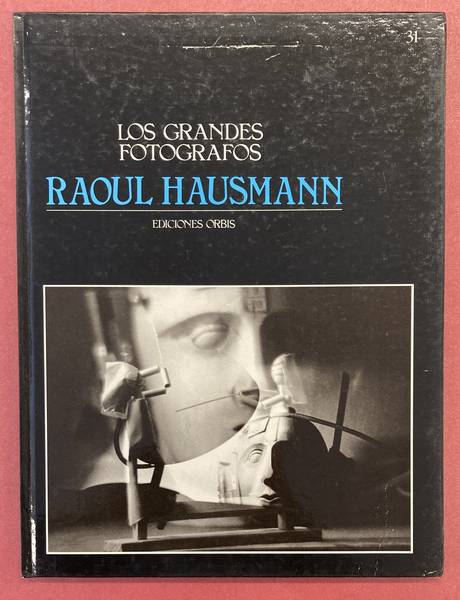 HAUSMANN, RAOUL. RAOUL HAUSMANN. LOS GRANDES FOTOGRAFOS - Nº 31.
