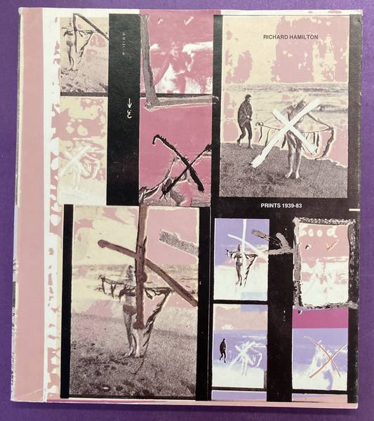 HAMILTON, RICHARD. Richard Hamilton Prints 1939-1983. A complete catalogue of graphic works.