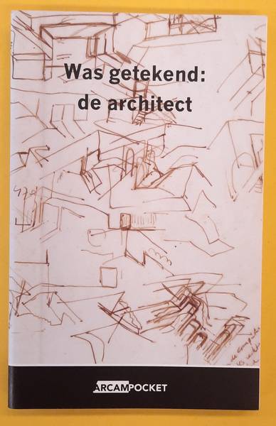 KLOOS, MAARTEN Was getekend, de architect