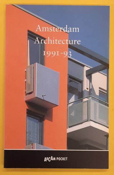 KLOOS, MAARTEN Amsterdam Architecture 1991-93 ArCAm pocket nr. 7.