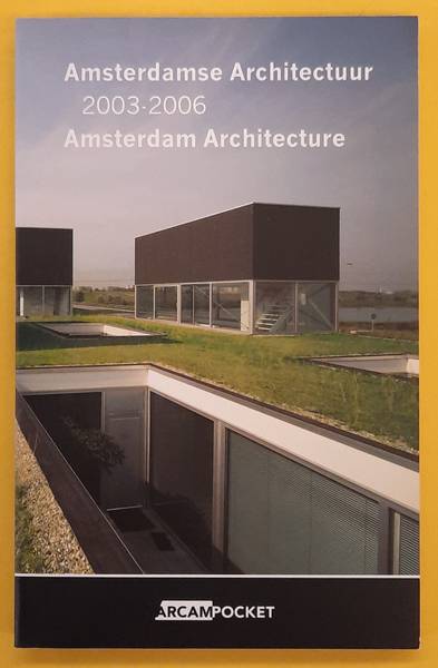 KLOOS, MAARTEN Amsterdam Architecture 2003-2006 ArCAm pocket nr. 19.
